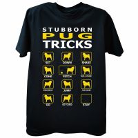 Mens Clothes Stubborn Pug Dog Tricks Funny T Shirt Short Sleeve T-Shirts Unisex Cotton Euro Size Streetwear Harajuku