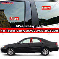 6ชิ้นรถหน้าต่างประตูคอลัมน์ B C เสาโพสต์ปกตัดสำหรับ Toyota Camry ACV30 XV30 2002-2005เคลือบเงาสีดำคาร์บอนไฟเบอร์กระจกผล PC วัสดุสติ๊กเกอร์อุปกรณ์จัดแต่งทรงผม