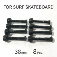 【พร้อมส่ง】 น็อตขนาด 38mm. สำหรับ SURF SKATEBOARD 1 set= 8 ชิ้น