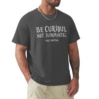 Be Curious Not Judgmental T-Shirt Oversized T-Shirt Shirts Graphic Tees Black T Shirts For Men