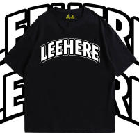 เสื้อยืดโอเวอร์ไซส์(เสื้อเฮีย) เสื้อ LEEHERE เสื้อลายสตรีท  ผ้า Cotton 100 % ผ้านุ่ม S-5XL