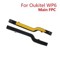 ใหม่เดิมสําหรับ Oukitel WP6 เมนบอร์ด FPC Flex Cable อุปกรณ์ซ่อมตัวเชื่อมต่อ FPC หลักสําหรับ Oukitel WP6