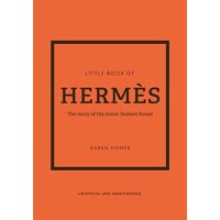 [หนังสือ-มาใหม่] Little Book of Hermes: The story of the iconic fashion house - Karen Homer chanel dior English book