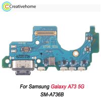 บอร์ดพอร์ตชาร์จดั้งเดิมสําหรับ Samsung Galaxy A73 5G SM-A736B