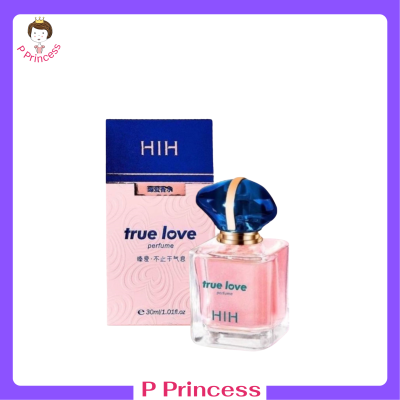 1 ขวด น้ำหอมสำหรับผู้หญิง HIH True Love Perfume กลิ่นหอมละมุน น่าหลงใหล ติดทนนาน ปริมาณ 30 ml.