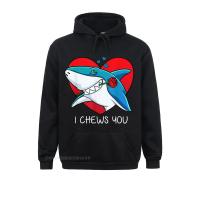 Special s Sweatshirts I Chews You Great White Shark Valentines Day Anime Hoodies Ostern Day Sportswears Men Size XS-4XL