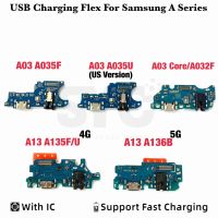 ตัวเชื่อมต่อแบบแท่นยืดหยุ่นแจ็คพอร์ตเครื่องชาร์จ USB เหมาะสำหรับ Samsung A03แกน A035 A13 A135F A032F แผงวงจรโมดูลบอร์ดชาร์จ A136