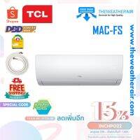 แอร์ TCL ติดผนัง (Wall Type) น้ำยา R32 รุ่น MAC Gold Fin ขนาด 18,000BTU