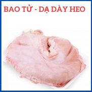 Dạ dày heo tươi sach giao nhanh 2h TP-HCM