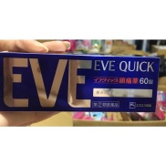 Thuốc đau đầu Eve quick 60 viên  vỏ xanh-trắng