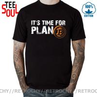 ItS Time For Plan B Bitcoin T Shirt Btc Crypto Currency T-Shirt Man Cotton Cryptocurrency Blockchain Top Short Sleeved Geek Tee 【Size S-4XL-5XL-6XL】