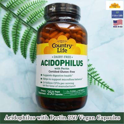 Country Life - Acidophilus with Pectin 250 Vegan Capsules แอซิโดฟิลัส เพื่อสุขภาพการย่อยอาหาร