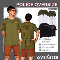 Police Oversize เสื้อยืด แนว Street ผ้า Cotton Premium (OS05)