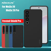 เคส Nillkin MeiZu 20 Pro เคสสำหรับ Meizu 20เคสโทรศัพท์ Nillkin เคสฝาเคสแบบแมทท์ป้องกันฝ้า