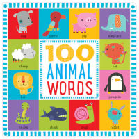 [In Stock] 100 Animal Words - Early Learning (หนังสือนิทานภาษาอังกฤษ นำเข้าจากอังกฤษ ของแท้ไม่ใช่ของก๊อปจีน English Childrens Book / Genuine UK Import / NOT FAKE COPY)