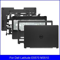 2023 ☆ ฝาหลังหน้าจอ LCD สำหรับแล็ปท็อปใหม่สำหรับ Dell E5570ละติจูด M3510ฝาปิดโน้ตบุคที่วางแขนเคสด้านล่าง A C D แบบไม่สัมผัส