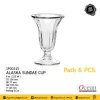 **โปรดอ่าน** ถ้วยไอศกรีม ถ้วยแก้ว ALASKA SUNDAE CUP 8 oz. (225 ml) Pack 6 Ocean 6P00315