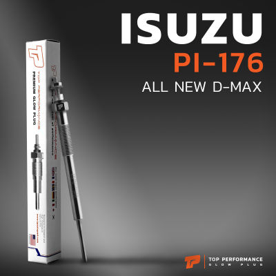 หัวเผา PI-176 - ISUZU D-MAX คอมม่อนเรล ปลายเล็ก / 4JJ1 4JK1 / (11V) 12V - TOP PERFORMANCE JAPAN - อีซูซุ ดีแม็ก ดีแม็ค HKT 8-98117567-1