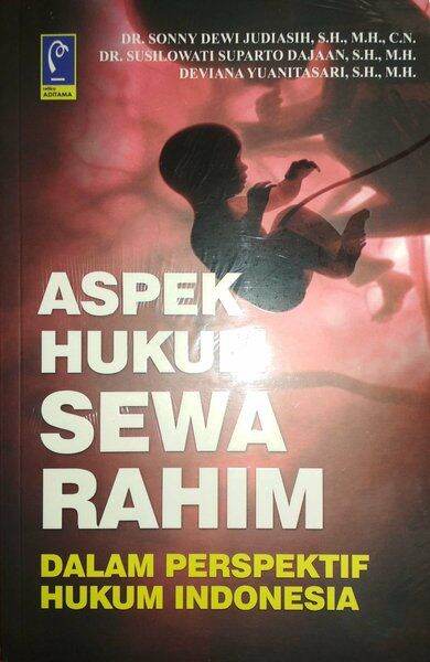 Buku Aspek Hukum Sewa Rahim Dalam Perspektif Hukum Indonesia - Sonny ...