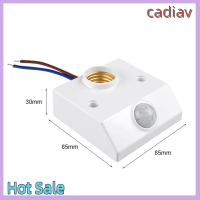 นัทซ็อกเก็ตขั้วหลอดไฟ Cadiav AC 90V-250V สวิตช์ไฟสลับเซ็นเซอร์ตรวจจับการเคลื่อนไหว PIR