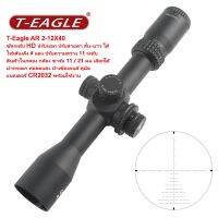 กล้องกันน้ำ กันกระแทกT-EAGLE MODEL 2022 AR 2-12X40 SFIR ชัดแจ๋วระดับ HD