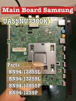 อะไหล่แท้ถอด Main Board เมนบอร์ด รุ่น UA55NU7300KXXT UA49NU7300KXXT พาร์ท BN94-12855L :BN94-13259L :BN94-12855P :BN94-13259P