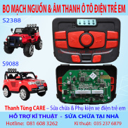 Bo Mạch Mở Nguồn + Âm Thanh Ô Tô điện Trẻ Em 12V Theo Xe S9088, S2388