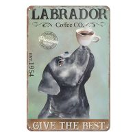 ป้ายดีบุกวินเทจลาบราดอร์รีทรีฟเวอร์กาแฟสุนัขให้ที่ดีที่สุดตกแต่งย้อนยุคป้ายโลหะบาร์ในครัวติดบ้านร้านกาแฟบ้านไร่คลับถ้ำเครื่องตกแต่งฝาผนังป้ายดีบุกสุนัขขนาด8X12นิ้ว