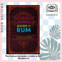 [Querida] หนังสือภาษาอังกฤษ The Curious Bartenders Guide to Rum (The Curious Bartender) [Hardcover] 9781788792387 by Tristan Stephenson
