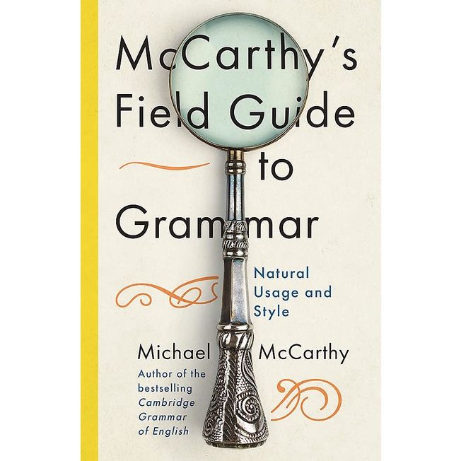 Cost-effective >>> Mccarthys Field Guide to Grammar : Natural English Usage and Style