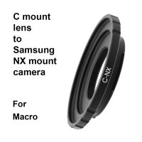 C-NX สำหรับ C Mount CCTV-เหมาะสำหรับ Samsung NX ติดตั้งอะแดปเตอร์สำหรับมาโครเหมาะสำหรับ Samsung NX1 NX10 NX20 NX30 NX100 NX300 NX500 NX1000