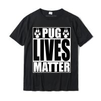 Womens Funny Pug Lives Matter BLM Shirt Round Neck T Shirt Cotton Men Tshirts Customized Tops Shirt Prevailing Classic XS-6XL