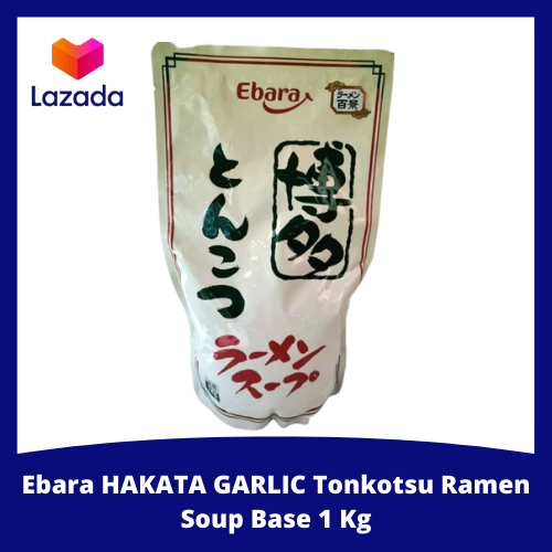 Ebara HAKATA GARLIC Tonkotsu Ramen Soup Base 1 Kg Lazada PH