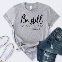 Be Still And Know That I Am God Tshirt Religious Christian Tshirt Faith Bible Verse Topdrop