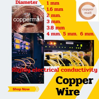 Copper wire by Coppermall ลวดทองแดง 99.9% ลวดทองแดงไม่เคลือบ  ขนาด 1 mm.1.6 mm 2 mm. 2.5 mm.  3 mm. 3.8 mm  4 mm.  5 mm.  6 mm. ยาว 1 เมตร ผลิตในไทย ทองแดงแท้ ไฟฟ้า สายไฟ ลวดทองแดง
