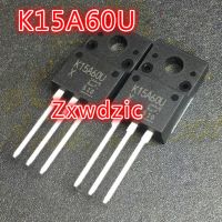 10pcs K15A60U K15A60D TO-220F TK15A60U TK15A60D K15A60 TK15A60 WATTY Electronics