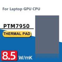 【YD】 PTM7950 Phase Change Silicone 8.5W/mK CPU Thermal Conductive Paste for Laptop GPU