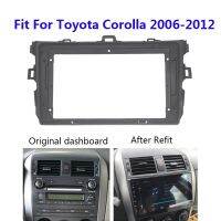 เครื่องเล่นแผงหน้าปัดมัลติมีเดียคอนโซลกลาง2006-2012 Corolla Toyota สำหรับ Frame Radio 9"