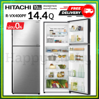 HITACHI 0% R-VX400PF RVX400PF ตู้เย็น ตู้เย็นฮิตาชิ ตู้เย็น2ประตู Inverter Dual Fan Cooling ขนาด 14.4 คิว