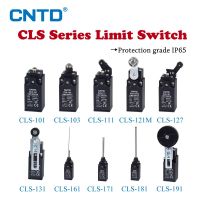 CNTD CLS Series Travel Limit Switch 1NO1NC 10A 250V Ip65 CLS-101 CLS-103 CLS-111 CLS-121 CLS-127 CLS-131 CLS-161 CLS-171 CLS-181