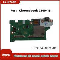 Newprodectscoming For Original Chromebook C340 15 IO Board Switch Board Power Supply Panel LS G 741P P/N : 5C50S24984