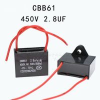 1ชิ้น2.8UF 450V CBB61ตัวเก็บประจุแบบพัดลมวิ่งสตาร์ทมอเตอร์2สาย