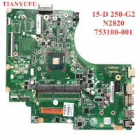 For HP 15-D 250 G2 Laptop Motherboard 753100-001 753100-501 mainboard N2820 CPU DDR3L 100% fully tested