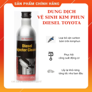 Dung dịch vệ sinh kim phun nhiên liệu DIESEL Toyota