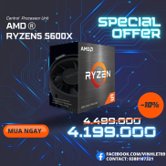 CPU AMD Ryzen 5 5600X  3.7GHz Boost 4.6GHz 6 nhân 12 luồng 32MB AM4