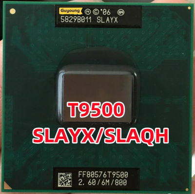 Core 2 Duo T9500 9500 SLAYX SLAQH Processor 6เมตรแคช2.6GHz 800 Dual-Core แล็ปท็อปซีพียูสำหรับ965ชิปเซ็ต