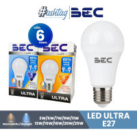 [แพ็ค6 หลอด] BEC ULTRA หลอด LED Bulb A80 E27 ขนาด มี 10 ขนาด คือ 3W, 5W, 7W, 9W, 11W, 13W, 15W, 18W, 20W และ 25W 2700/4000K/6500K