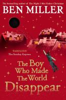 (Must-Read Eng. Book) The Boy Who Made the World Disappear: From the author of the bestselling The Day I Fell Into a Fairytale