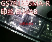 Sot23-5 Elmab พิมพ์ Gs7612s5 Gs7612s5ma-R U617ใหม่