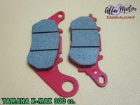 YAMAHA X-MAX 300 cc. REAR DISC BRAKE PADS #ผ้าดิสเบรคหลัง